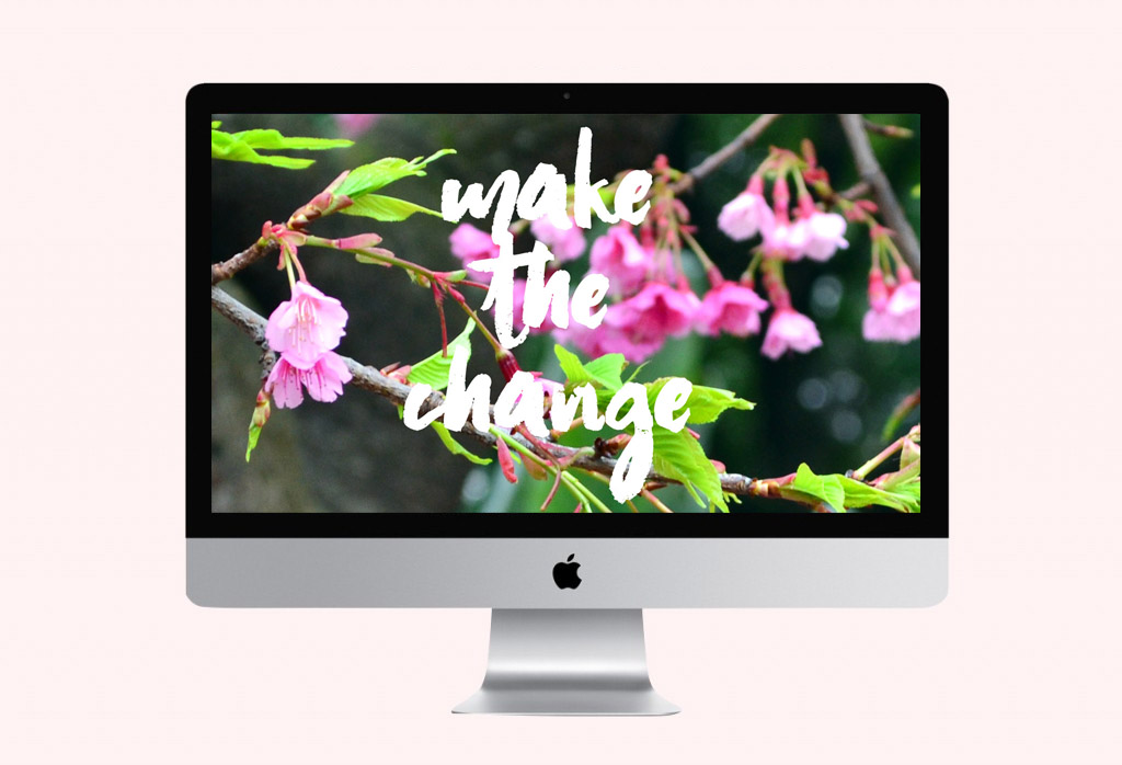 Freebie: Wallpaper – Make the change